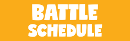 Battle Schedule